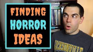 Finding Ideas for Horror Stories Writing Advice [upl. by Rudd]