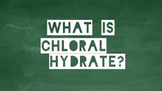 Chloral Hydrate [upl. by Ellehcsar]