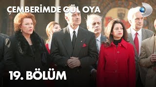 Çemberimde Gül Oya 19 Bölüm  Full Bölüm [upl. by Aisila]