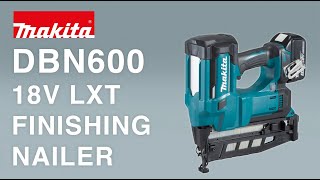 Makita DBN600 18V FINISHING NAILER 16G LXT [upl. by Aynek529]