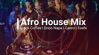 Afro House Mix 2021  7  Black Coffee mix  Da Capo Caiiro  Afro Brothers  Afro house music [upl. by Goth]