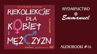 ks Jerzy Paliński  Rekolekcje dla kobiet i mężczyzn fragmenty  audiobook 16 [upl. by Leahcir]