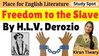 Freedom to the Slave by H L V Derozio [upl. by Ytak559]