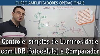 34 Controle de Luminosidade com LDR e Comparador de Tensão [upl. by Ttocs169]