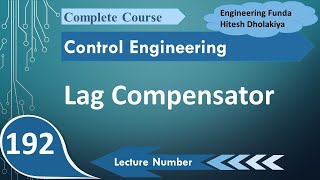 Lag Compensators Basics Mathematical Derivation Conditions and System Response [upl. by Yrdnal73]