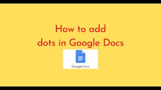 How to add dots in Google Docs [upl. by Berkeley]