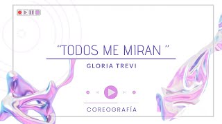 TODOS ME MIRAN  Gloria Trevi  Coreografía  Baile [upl. by Brodsky531]