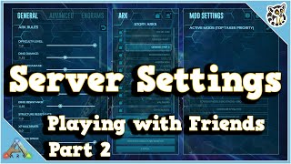 Server Settings  Playing with Friends  Part 2 [upl. by Aivatnuahs]