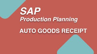 How to setup Auto GR in SAP PP  SAP Auto GR  SAP Demo [upl. by Ocir]