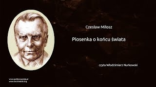 Czesław Miłosz  Piosenka o końcu świata [upl. by Marba]