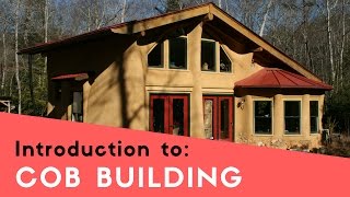 BUILDING A COB HOUSE  INTRODUCTION TO COB [upl. by Cardinal]