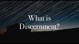 What is Discernment [upl. by Baiss]