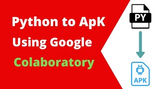 Convert Python File to APK using Google Collaboratory  Install Kivy application in your Mobile [upl. by Rikahs]