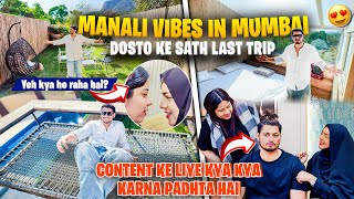 Manali Vibes in Mumbai🥰Sufiyan Nida Ki Last Trip😭Content Ke Liye Karna Padhta Hai😥 Niyan ♥️ [upl. by Olegna]