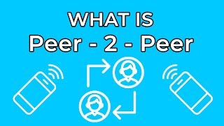 What Is PeerToPeer P2P [upl. by Darnell]