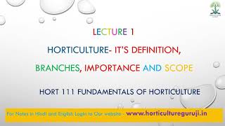 HORT111  Lecture 1 Horticulture Definition Branches Importance and Scope [upl. by Halla415]