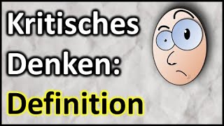 🧠 Kritisches Denken Definition 01 [upl. by Maudie]