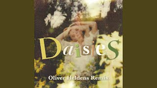 Daisies Oliver Heldens Remix [upl. by Paloma678]