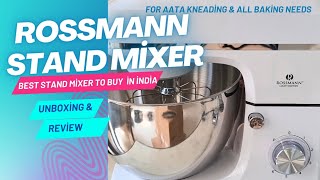 ROSSMANN STAND MIXER  Best Stand Mixer to Buy in INDIA  UNBOXING amp REVIEW standmixer review [upl. by Dickson194]