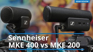 Sennheiser MKE 400 vs 200 Which microphone is right for you [upl. by Rednasela]