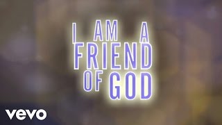 Lakewood Church  Friend of God Lyric Video [upl. by Baxie226]