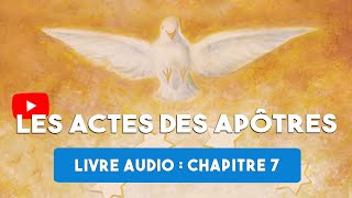 BIBLE  ACTES DES APÔTRES Chapitre 7 TÉMOIGNAGE de saint Étienne [upl. by Clerissa]