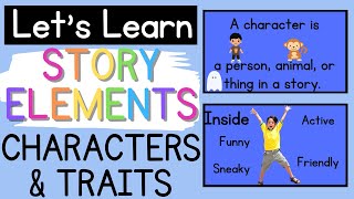 Comprehension Story Elements CHARACTERS amp TRAITS [upl. by Hovey]