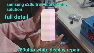 samsung s20ultra white display solution s20ultra white display repair samsung s20u flex change [upl. by Nirrak]