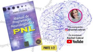 Parte 1  Manual de Programação Neurolinguística PNL de Joseph OConnor [upl. by Alrep]