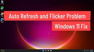 Auto Refresh and Flicker Problem Windows 11 Fix [upl. by Irrahs]