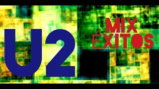 U2  MIX GRANDES ÉXITOS AUDIO HQ [upl. by Hadwin]