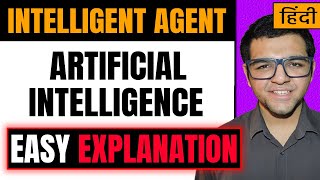 What are Intelligent Agents in Artificial Intelligence in Hindi 🔥🔥 [upl. by Aileahcim]