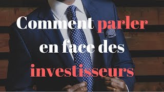 Présenter son projet en 3 min Vidéo 23  Comment parler en face des investisseurs [upl. by Earahs123]