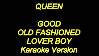 Queen  Good Old Fashioned Lover Boy Karaoke Lyrics NEW [upl. by Adnarym]