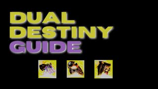 Dual Destiny Full Guide [upl. by Kcinemod]