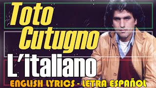 LITALIANO  Toto Cutugno 1983 Letra Español English Lyrics Testo italiano [upl. by Rickert]