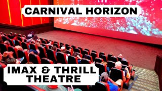 Carnival Horizon IMAX amp Thrill Theatre Full Walk Around [upl. by Yllim6]