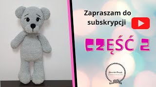 Misiu na szydełku  jak zrobić  crochet bear CZĘŚĆ 2 [upl. by Grote]