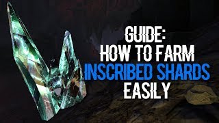 Guide How To Farm Inscribed Shards Easily [upl. by Sandi]