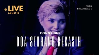 Conny Dio  Doa Seorang Kekasih Live Akustik [upl. by Yffub]