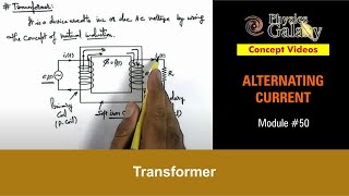 Class 12 Physics  Alternating Current  50 Transformer  For JEE amp NEET [upl. by Sirrot512]