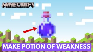 How to Make Potion of Weakness in Minecraft 2024 [upl. by Remde]