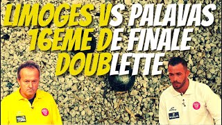 16 eme de Finale Doublette Palavas vs Limoges Trophée des Villes 2022  Pétanque [upl. by Quintana]