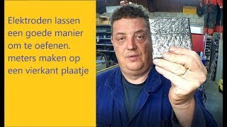 Hoe kun je oefenen om elektroden te lassen [upl. by Retsehc864]