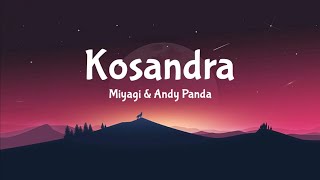 Miyagi amp Andy Panda  Kosandra Lyrics [upl. by Eceinert]