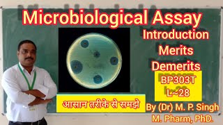 Microbiological Assay  Introduction  Merits  Demerits  Microbiology  BP303T  L28 [upl. by Veejar]