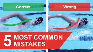 FREESTYLE SWIMMING 5 MOST COMMON MISTAKES [upl. by Cristina]