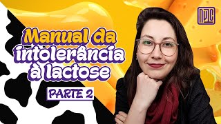 O que acontece se não tratar a intolerância a lactose  Manual da Intolerância parte 2 [upl. by Darline]