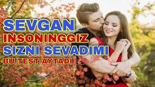 Sevgi testi Sevgan insoningiz sizni sevadimi [upl. by Ahsilahk]