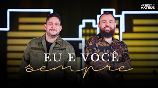 Jorge amp Mateus  Eu e você sempre Clipe Oficial É Simples Assim [upl. by Havener]